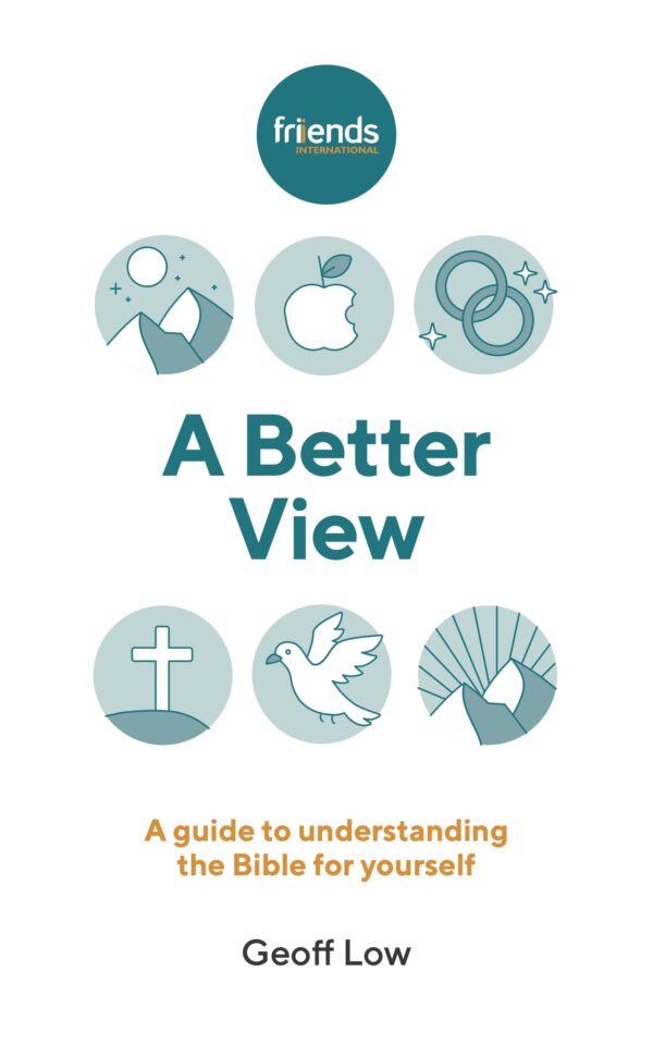 NEW: A Better View (A guide to understanding the Bible for yourself)